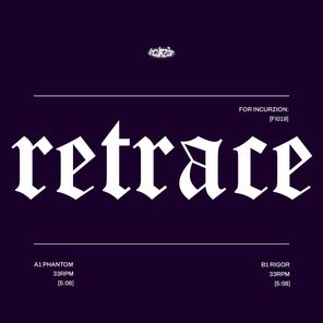 Retrace – Retrace For Incurzion: