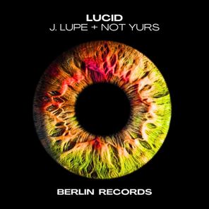 Not Yurs, J.Lupe – Lucid
