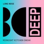 Long Nose – Midnight Kitchen Sneak