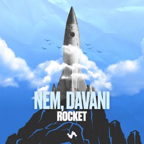 Nem, Davani – Rocket