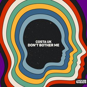 Costa UK – Don’t Bother Me (Extended Mix)