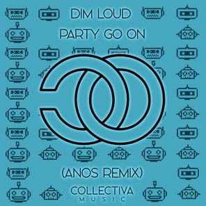 Dim Loud, Anos – Party Go On