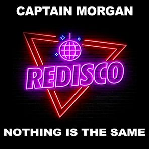 Captain Morgan – Nothing Is the Same