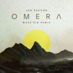 Zen Racoon, MUAD’DIB – Omera (Muad’dib Remix)