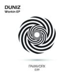 Duniz – Duniz – Workin EP