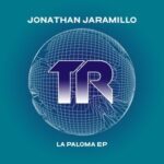 Tito Alvarez, Jonathan Jaramillo – La Paloma EP
