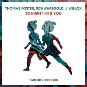 Thomas Foster, J Willox – Tonight For You