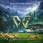 Martin Haber, Bastixs – Zoo (2026 Rework)