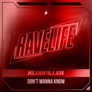 Klubfiller – Don’t Wanna Know