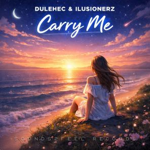 IluSionerZ, Dulehec – Carry Me