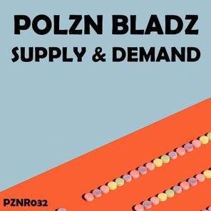 Polzn Bladz – Supply & Demand