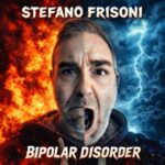 Stefano Frisoni – Bipolar Disorder