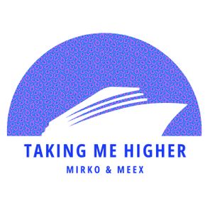 Mirko & Meex - Taking Me Higher 1 Mirko & Meex – Taking Me Higher
