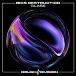 Bios Destruction – Glass