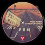 Rosario Cristofaro – Proxima Parada
