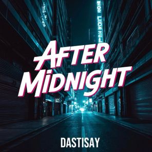 Dastisay – After Midnight