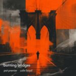 Pat Premier, Colin Boyd – Burning Bridges