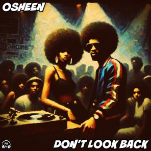 Osheen – Don’t Look Back