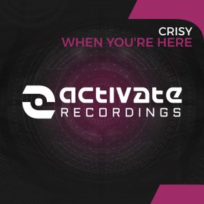 Crisy – When You’re Here