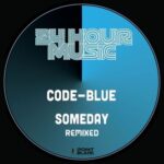 Genetic Funk, Code-Blue – Someday Remixed