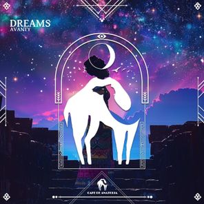Cafe De Anatolia, AVANTY – Dreams