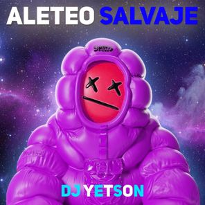 DJ YETSON – Aleteo Salvaje
