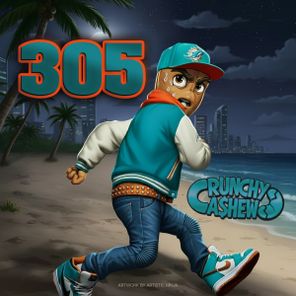 CRUNCHY CA$HEW – 305