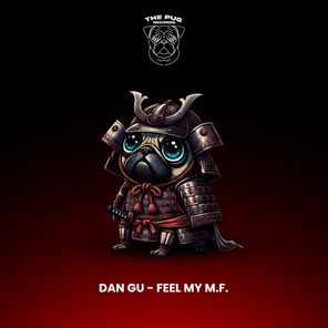 Dân Gû – Feel My M.F.