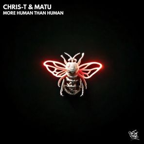 Chris-T & Matu – More Human Than Human