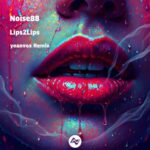 Noise88, yoanvox – Lips2Lips – yoanvox Remix