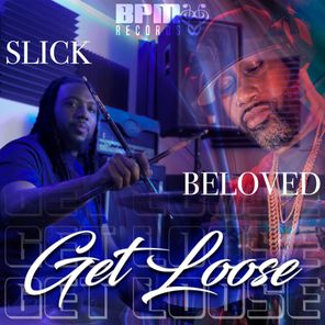 DJ Beloved, Slick Wit The Sticks – Get Loose (BPM Mix)