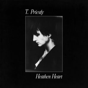 T. Priestly – Heathen Heart