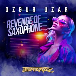 Ozgur Uzar – Revenge of Saxophone