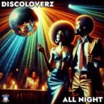 Discoloverz – All Night