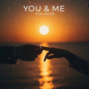 Nick Lawyer – You & Me