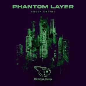 Phantom Layer – Green Empire