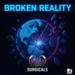 SURGICALS – Broken Reality