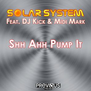 Solar System, DJ Kick – Shh Ahh Pump It