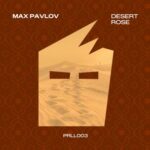 Max Pavlov – Desert Rose