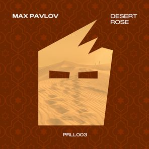 Max Pavlov – Desert Rose