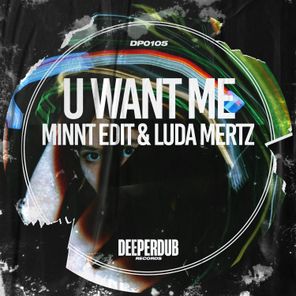 MiNNt Edit, Luda Mertz – U Want Me