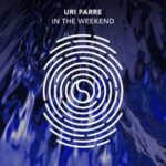 Uri Farre – In The Weekend