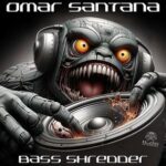 Omar Santana – Bass Shredder
