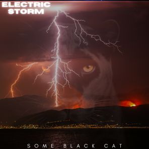 Some Black Cat – Electric Storm