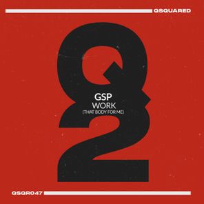 GSP – Work (That Body for Me)