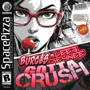 Lees Seynee, BURGOS – Gotta Crush