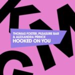 Alexandra Prince, Thomas Foster – Hooked On You