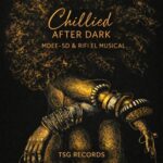 MDEE-SD, Rifi El Musical – Chillied After Dark