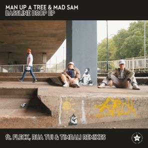 Fleck, Man Up A Tree – Bassline Drop EP