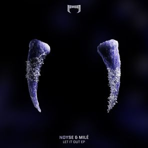 NOYSE, Milé – Let It Out EP